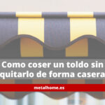 Como coser un toldo sin quitarlo de forma casera