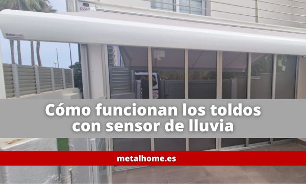 como funcionan los toldos automaticos con sensor de lluvia