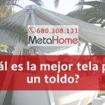 cual-es-la-mejor-tela-para-un-toldo
