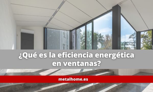 que-es-la-eficiencia-energetica-en-ventanas