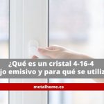 que-es-un-cristal-4-16-4-bajo-emisivo-y-para-que-se-utiliza