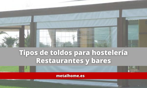 Tipos de toldos para hostelería para terrazas de bares, restaurantes, cafeterías